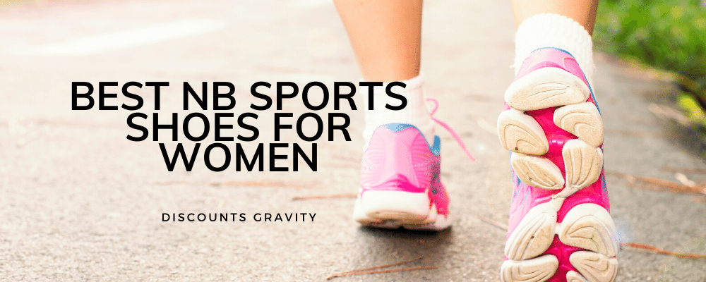 BEST NB SPORTS SHOES FOR WOMEN